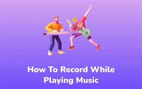 How to Record while Listening to Music: An Insightful Guide